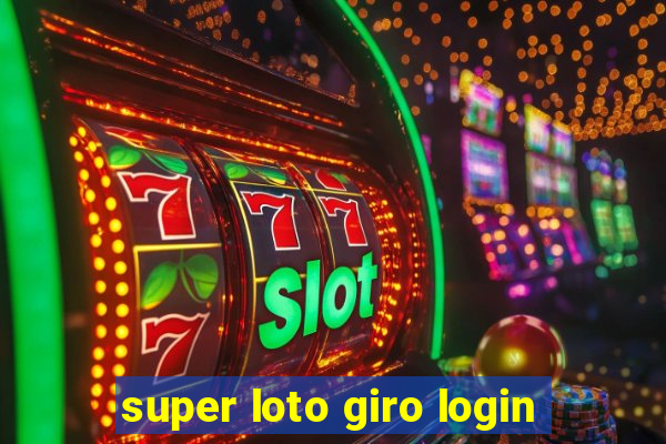 super loto giro login